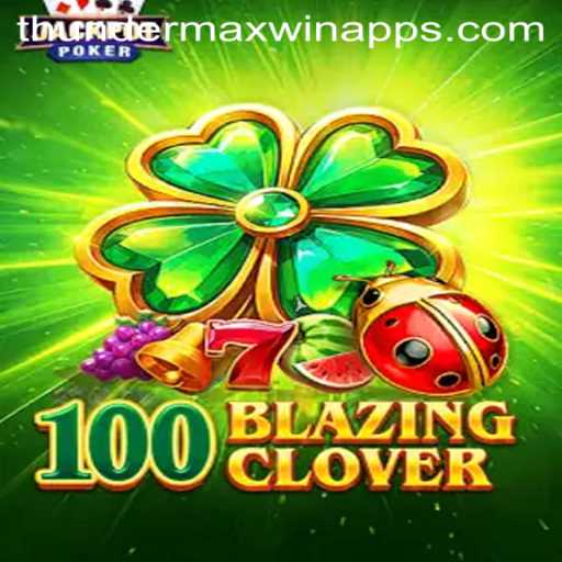 Exploring the Dynamic World of 100BlazingClover and the Exciting Thunder MaxWin Challenge
