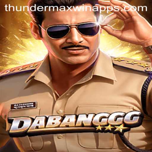 Exploring the Exciting World of DABANGGG: Thunder MaxWin Unleashed