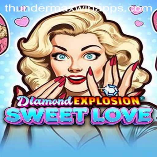 Unveiling the Thrilling Excitement of DiamondExplosionSweetLove: A Guide to Thunder MaxWin