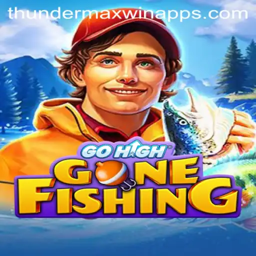 GoHighGoneFishing: Dive into the Thrills of Thunder MaxWin