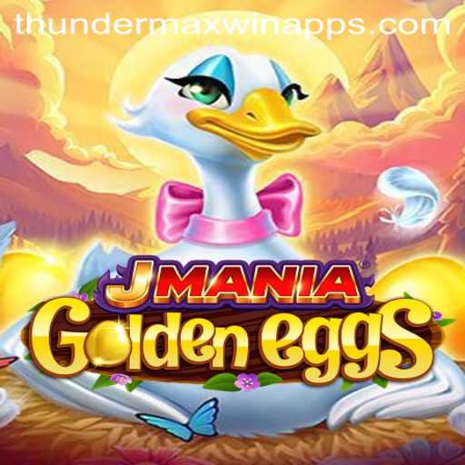 Unveiling JManiaGoldenEggs: Thunder MaxWin Adventure