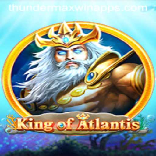 Discover the Thrilling World of KingofAtlantis and the Power of Thunder MaxWin
