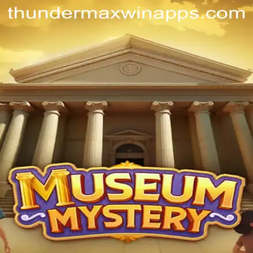 Unlocking the Secrets of MuseumMystery in Thunder MaxWin Style