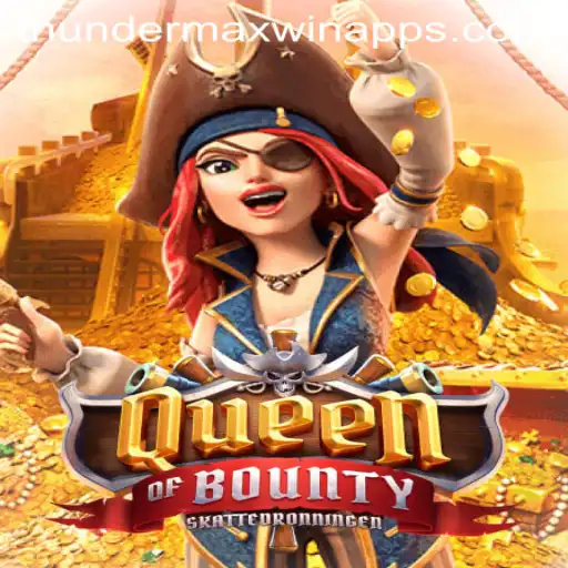 QueenofBounty: Unlocking Thunder MaxWin Adventures