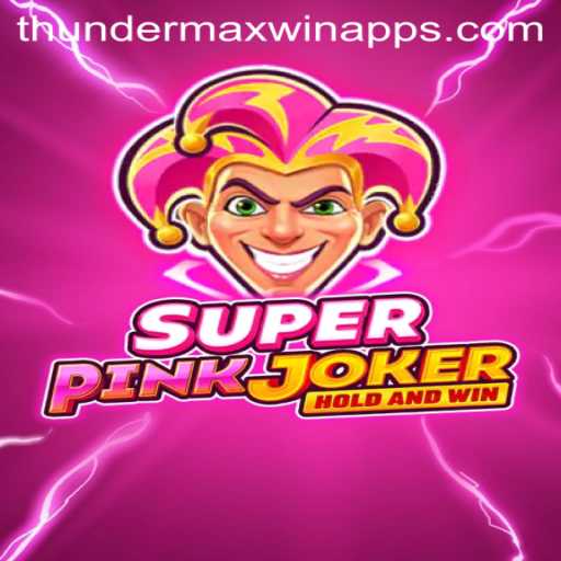 SuperPinkJoker: The Ultimate Guide to Thunder MaxWin