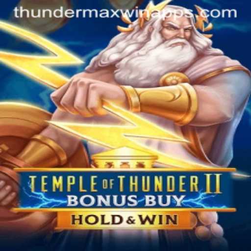 Exploring the Electrifying World of TempleofThunderIIBonusBuy and Thunder MaxWin