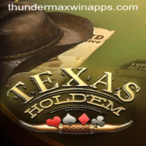 Mastering TexasHoldem: Unleashing the Thunder MaxWin Strategy